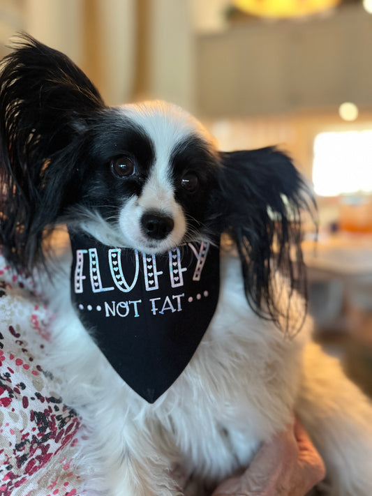 "Fluffy, Not Fat" Dog Bandana