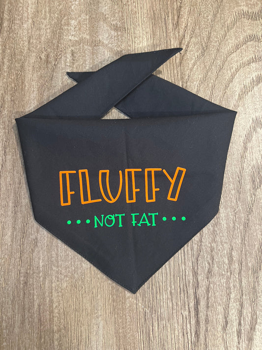 "Fluffy, Not Fat" Dog Bandana